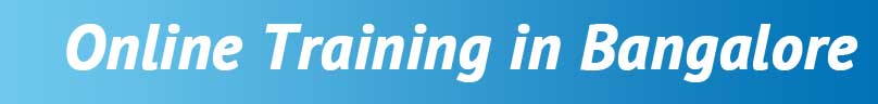 Online Training in Bangalore online Training in Bangalore