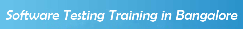 Software Testing Training in Bangalore Software Testing Training in Bangalore