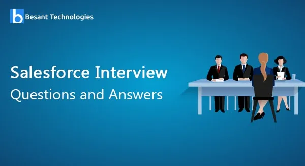 Salesforce Interview Questions and Answers